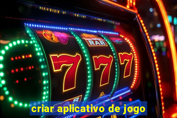 criar aplicativo de jogo